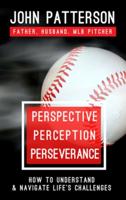 Perspective, Perception, Perseverance