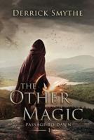 The Other Magic: An Epic Fantasy Adventure