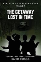 The Getaway Lost in Time: A Mystery Searchers Book