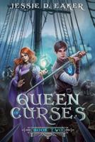 Queen of Curses: (The Coren Hart Chronicles Book 2)