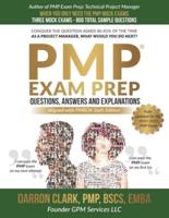 PMP(R) Questions, Answers and Explanations Updated for 2020-2021 Exam