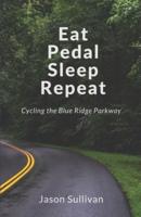 Eat Pedal Sleep Repeat: Cycling the Blue Ridge Parkway