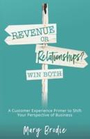 Revenue or Relationships? Win Both