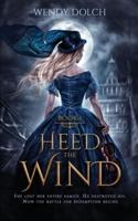 Heed the Wind: (Heed the Wind Series)