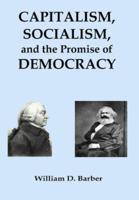 Capitalism, Socialism, and the Promise of Democracy