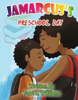 Jamarcus's Preschool Day