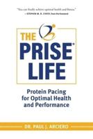 The PRISE Life: Protein Pacing for Optimal Health and Performance