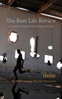 This Is the Language That Was Given to Us: Volume Three of the Bare Life Review