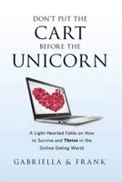 Don't Put the Cart Before the Unicorn