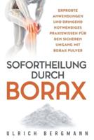 Sofortheilung durch Borax: Erprobte Anwendungen und dringend notwendiges Praxiswissen für den sicheren Umgang mit Borax Pulver