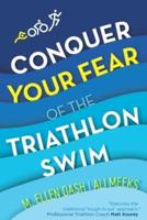 Conquer Your Fear of the Triathlon Swim