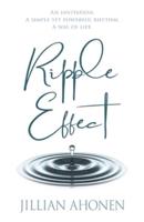 Ripple Effect : A Transformational Journey into God's Heart That Will Change You from the Inside Out