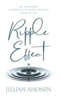Ripple Effect : A Transformational Journey into God's Heart That Will Change You from the Inside Out