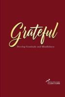 Gratitude Journal: 90 Days to Develop Gratitude and Mindfulness.