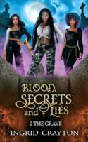 Blood, Secrets and Lies: 2 The Grave
