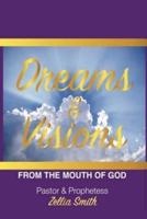 Dreams and Vision: From The Mouth Of God
