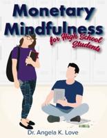 Monetary Mindfulness for High School Students