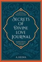 Secrets of Divine Love Journal: Insightful Reflections that Inspire Hope and Revive Faith