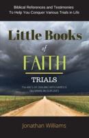 Little Books of Faith - Trials: The ABC of Dealing with Various Dilemmas in our Lives