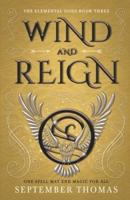 Wind and Reign: The Elemental Gods Book Three