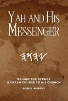Yah and His Messenger