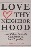 Love Thy Neighborhood