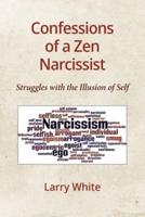 Confessions of a Zen Narcissist