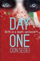 Day One: Birth is a Death Sentence