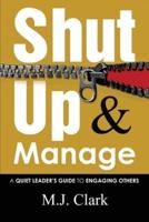 Shut Up and Manage