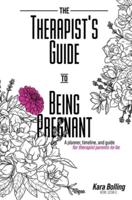 The Therapist's Guide to Being Pregnant
