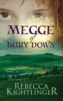 Megge of Bury Down: Book One of the Bury Down Chronicles
