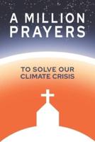 A Million Prayers to Solve Our Climate Crisis