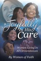 Joyfully In His Care