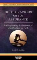 God's Gracious Gift of Assurance: Rediscovering the Benefits of Justification by Faith
