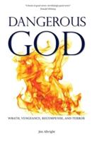 Dangerous God: Wrath, Vengeance, Recompense, and Terror