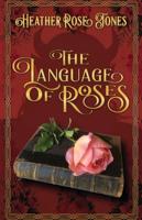 The Language of Roses