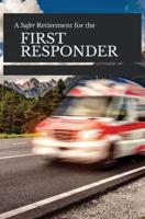 A Safer Retirement For The First Responder