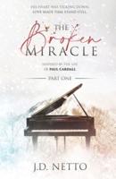 The Broken Miracle - Inspired by the Life of Paul Cardall: Part 1