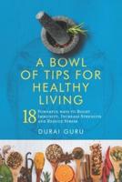 A Bowl of Tips for Healthy Living