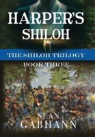 Harper's Shiloh: A Novel of the First Bloodiest Battle