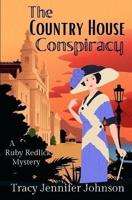 The Country House Conspiracy: Ruby Redlick Investigates Historical Mystery