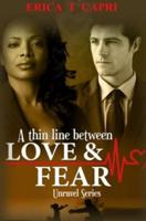 A Thin Line Between Love & Fear ( Book two of Unravel Series )
