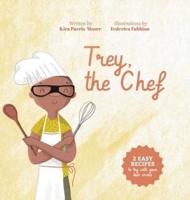 Trey, the Chef