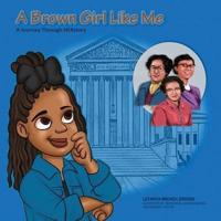 A Brown Girl Like Me: A Historical Journey Through HERStory