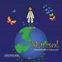 Marisol: Una niña  pequeña con un gran sueño