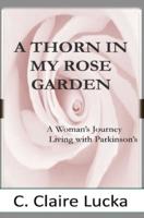 A Thorn in My Rose Garden