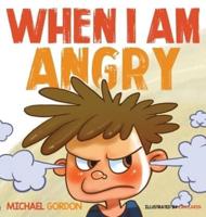 When I Am Angry: Kids Books about Anger, ages 3 5, children's books
