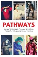 Pathways: Using a WIOA Youth Program to Get Free Tuition for College and Career Training