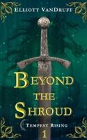 Beyond the Shroud