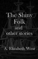 The Shiny Folk and Other Stories